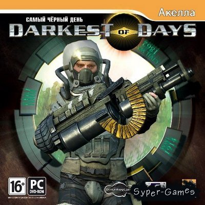 Darkest of Days /    (2010/RUS)