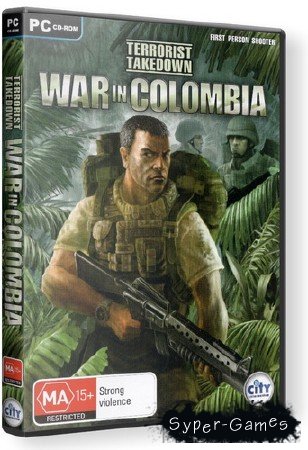 Terrorist Takedown. War in Colombia (2006/RUS/RePack 800 Mb)