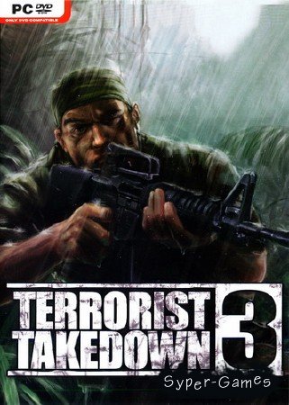 Terrorist Takedown 3 (2010/RUS/RePack by R.G.Москви4и)
