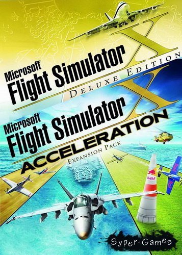 Microsoft Flight Simulator X + Acceleration (2007/RUS/RePack by R.G.Packers)