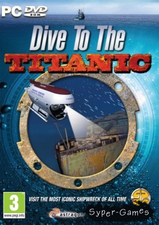 Dive To The Titanic (2010/ENG)