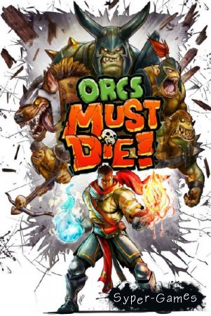 Orcs Must Die! / Бей орков! [v.1.0r8 + 4 DLC] (2011/RUS/ENG/ RePack by Ultra)